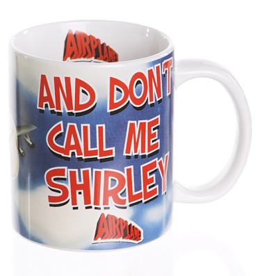 Airplane Don't Call Me Shirley Mug