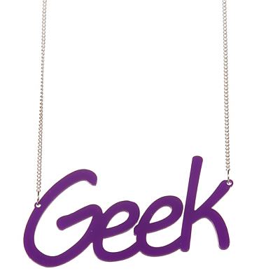 GEEK Slogan Necklace from Chelsea Doll