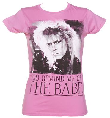 Ladies Pink You Remind Me Of The Babe Bowie Labyrinth T-Shirt