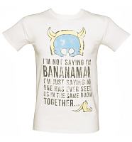 Men's I'm Not Saying I'm Bananaman Slogan T-Shirt